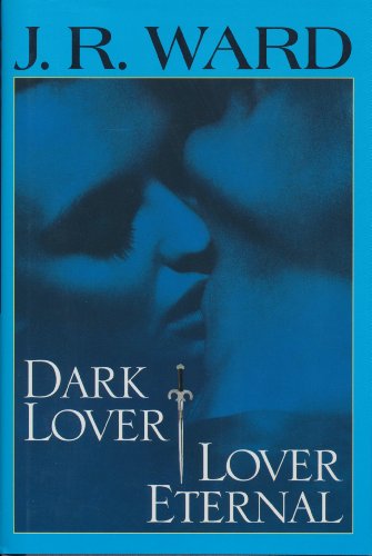 Dark Lover / Lover Eternal (Black Dagger Brotherhood)