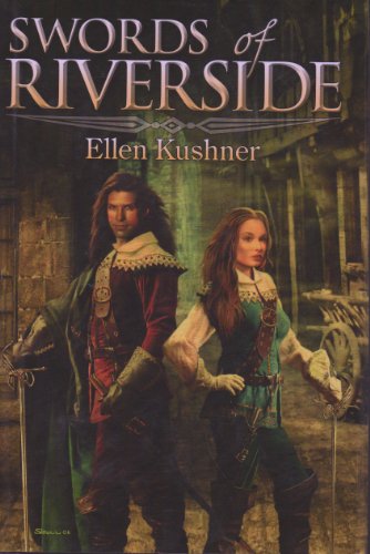 Swords of Riverside (Swordspoint & The Privilege of the Sword)