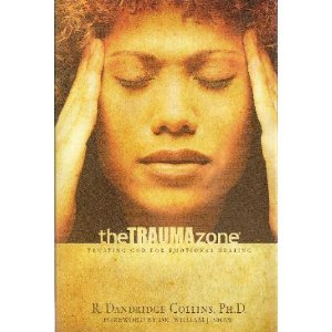 The Trauma Zone: Trusting God for Emotional Healing