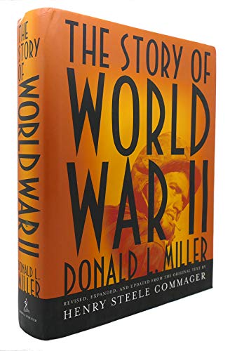 The Story of World War II: Revised, expanded, and updated from the original text by Henry Steele Commager