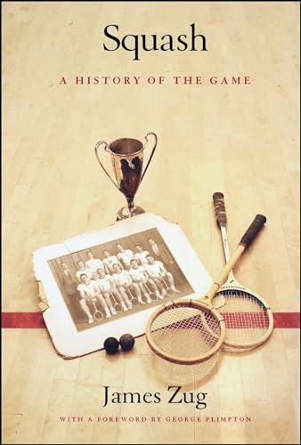 Squash: A History of the Game