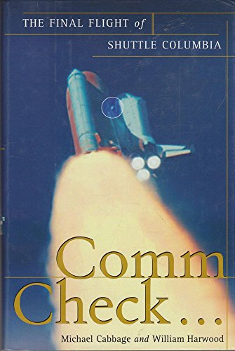 Comm Check...: The Final Flight of Shuttle Columbia