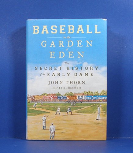 Baseball in the Garden of Eden: Baseball in the Garden of Eden