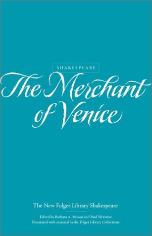 The Merchant of Venice (The New Folger Library Shakespeare)