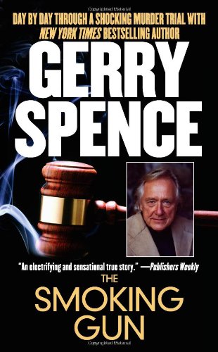 The Smoking Gun: Day by Day Through a Shocking Murder Trial with Gerry Spence