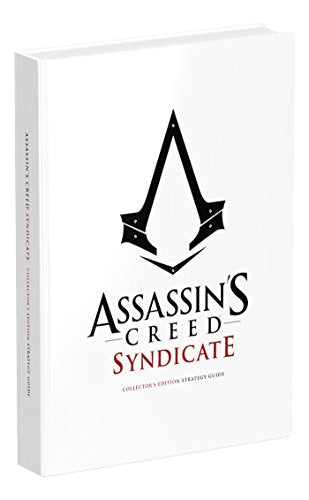 Assassin's Creed Syndicate Official Collector's Guide: Collector's Edition