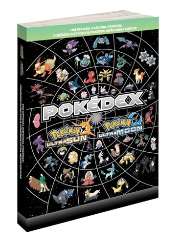Pokémon Ultra Sun & Pokémon Ultra Moon Edition: The Official National Pokédex (Pokemon (Prima Official Guide/Official Pokedex Guide))