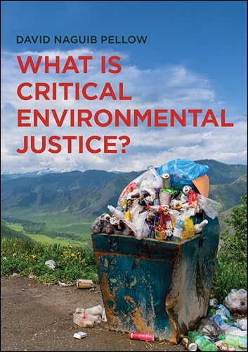 Cover of What is Critical Environmental Justice? by Pellow, David Naguib, paperback Book