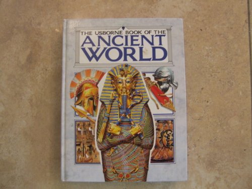 Usborne Book of the Ancient World (Usborne Illustrated World History)