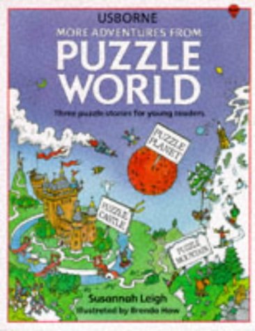 More Adventures from Puzzle World: Three Puzzle Stories for Young Readers : Puzzle Castle/Puzzle Planet/Puzzle Mountain (Usborne Puzzle World)