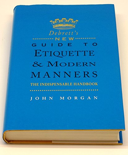 Debrett's New Guide to Etiquette and Modern Manners (Debrett's Guides)