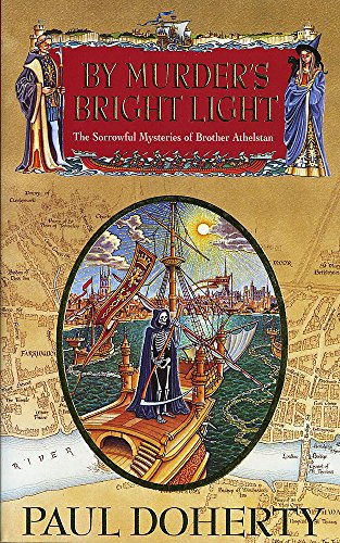 By Murder's Bright Light (Sorrowful Mysteries of Brother Athelstan)