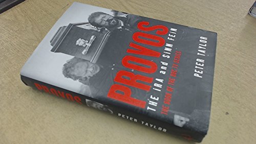 The Provos: the IRA and Sinn Fein