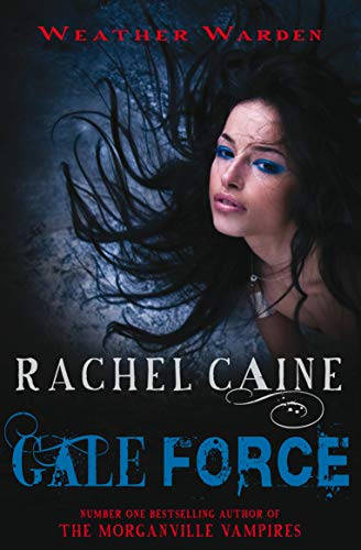 Gale Force. Rachel Caine
