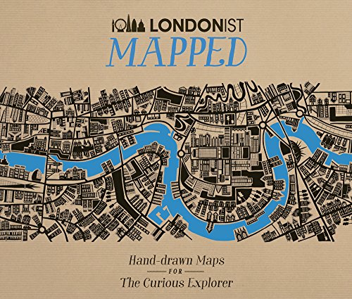 Londonist Mapped: Hand-Drawn Maps for the Curious Londoner