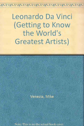 Leonardo Da Vinci (Getting to Know the World's Greatest Artists)