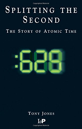 Splitting The Second: The Story of Atomic Time