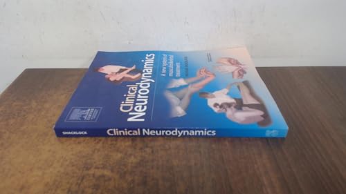 Clinical Neurodynamics: A New System of Neuromusculoskeletal Treatment