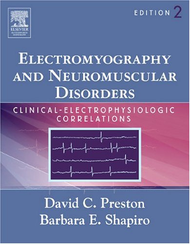 Electromyography and Neuromuscular Disorders: Clinical-Electrophysiologic Correlations