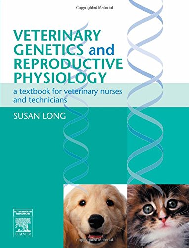 Veterinary Genetics and Reproductive Physiology: A Textbook for Veterinary Nurses and Technicians
