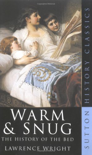 Warm And Snug: The History Of The Bed