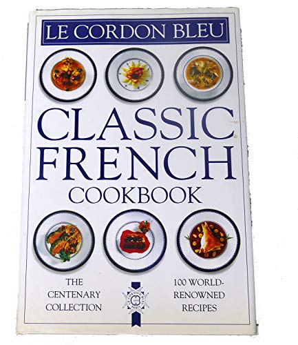 Cordon Bleu Classic French Cookbook (Classic Cookbook)