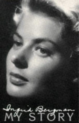 Ingrid Bergman My Story