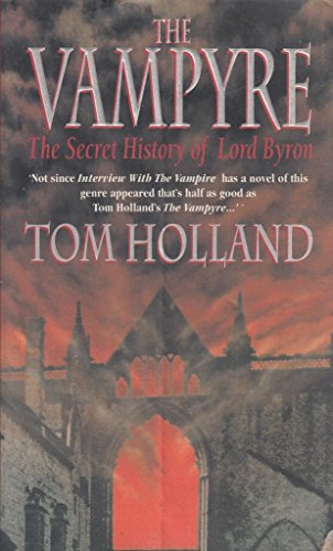 THE VAMPYRE: The Secret History of Lord Byron