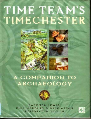 Time Team'S' Timechester : A Companion to Archaeology