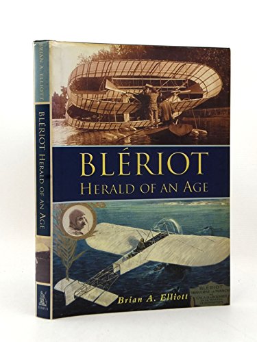 Bleriot: Herald of an age