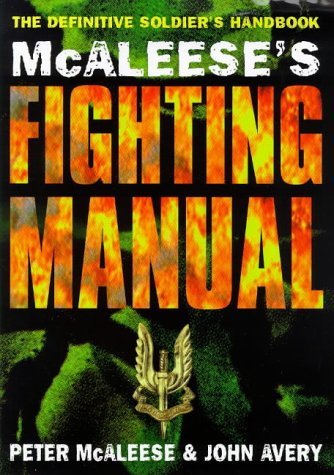 McAleese's Fighting Manual: The Definitive Soldier's Handbook