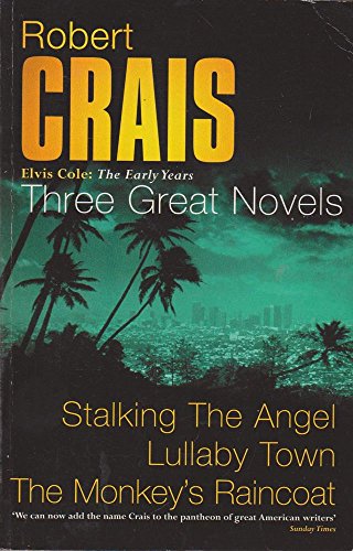 Three Great Novels : Stalking the Angel', 'Lullaby Town', 'the Monkey's Raincoat