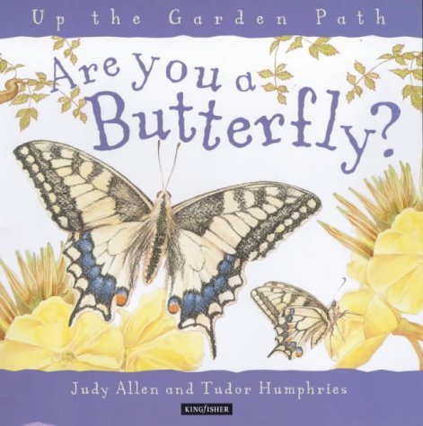 Up the Garden Path: Are You a Butterfly? (Up the Garden Path)