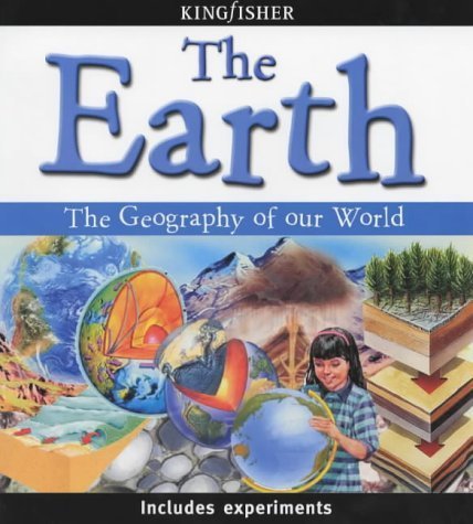 The Earth: The Geography of Our World (The Earth)