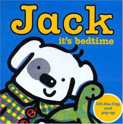 Jack -- it's Bedtime! (Jack: Board Books)