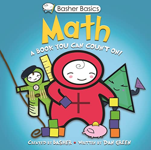 Math: A Book You Can Count On! (Basher Basics)
