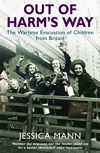 Out of Harm's Way: The Wartime Evacuation of Children from Britain