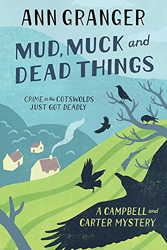 Cover of Mud, Muck and Dead Things (Campbell & Carter Mystery 1): An English country crime novel of murder and ingrigue (Campbell and Carter) by Ann Granger, hardcover Book