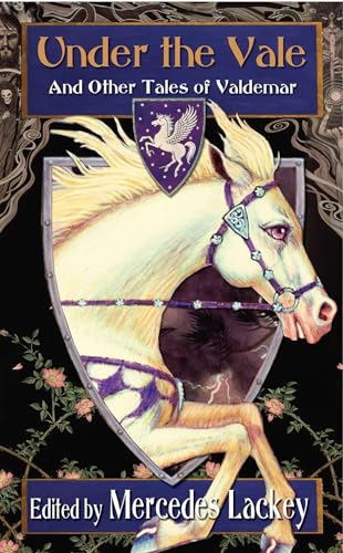 Under the Vale and Other Tales of Valdemar (Valdemar Anthologies)