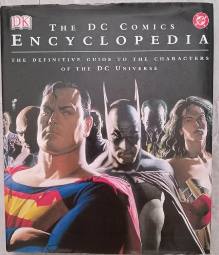 The DC Comics Encyclopedia: The Definitive Guide to the Characters of the DC Universe