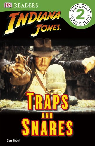 Indiana Jones: Traps and Snares (DK Readers. Beginning to Read Alone, Level 2)