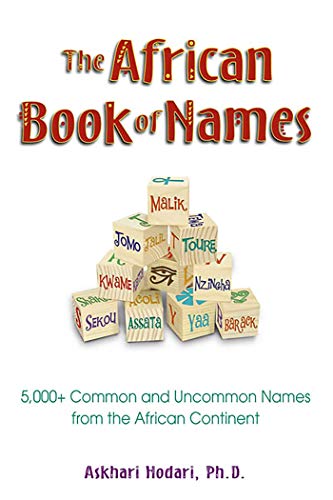 The African Book of Names: 5,000+ Common and Uncommon Names from the African Continent