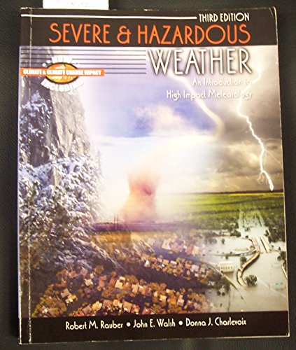 Severe and Hazardous Weather: An Introduction to High Impact Meteorology