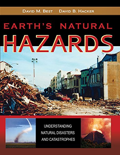 Earth's Natural Hazards: Understanding Natural Disasters and Catastrophes