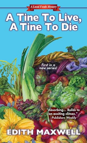 A Tine to Live, A Tine to Die (Local Foods Mystery)