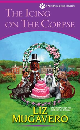 The Icing on the Corpse (A Pawsitively Organic Mystery)