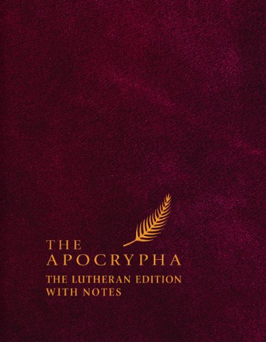 The Apocrypha: The Lutheran Edition With Notes: English Standard Version