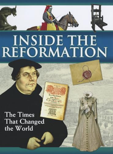 Inside The Reformation: The Times That Change the World