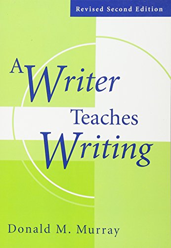 A Writer Teaches Writing Revised