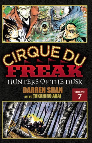 Cirque Du Freak: The Manga, Vol. 7: Hunters of the Dusk